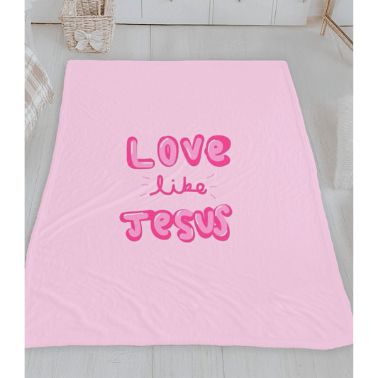 Love Like Jesus Blanket | Pink Edition