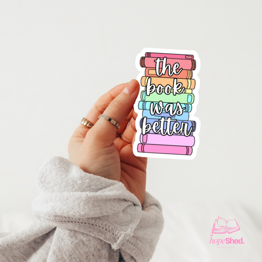 “the book was better” Stacked Books Sticker | Bookish Quote Vinyl Sticker